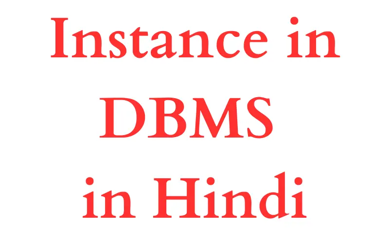 Instance in Dbms in Hindi