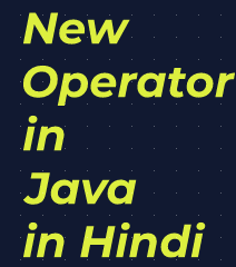 New operator in java in hindi