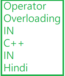 Operator Overloading in C++ in Hindi