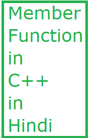 Member function in C++ in Hindi