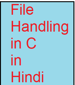 file handling in c in Hindi