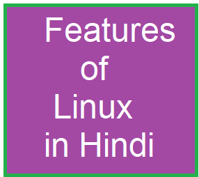 features of linux in hindi