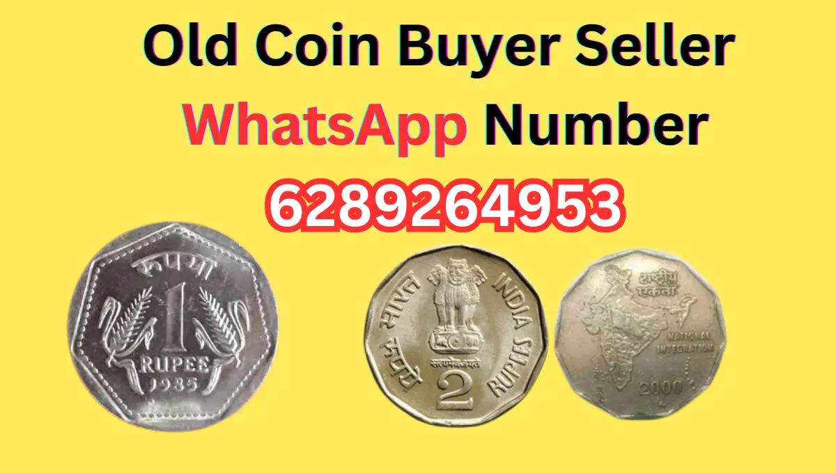 Old Coin Buyer Seller WhatsApp Number