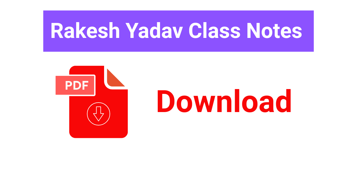 Rakesh Yadav Class Notes Download PDF